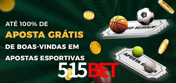 515BET Ate 100% de Aposta Gratis