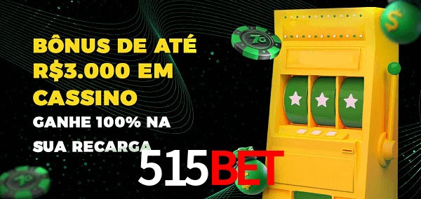 515BET melhor bônus de depósito